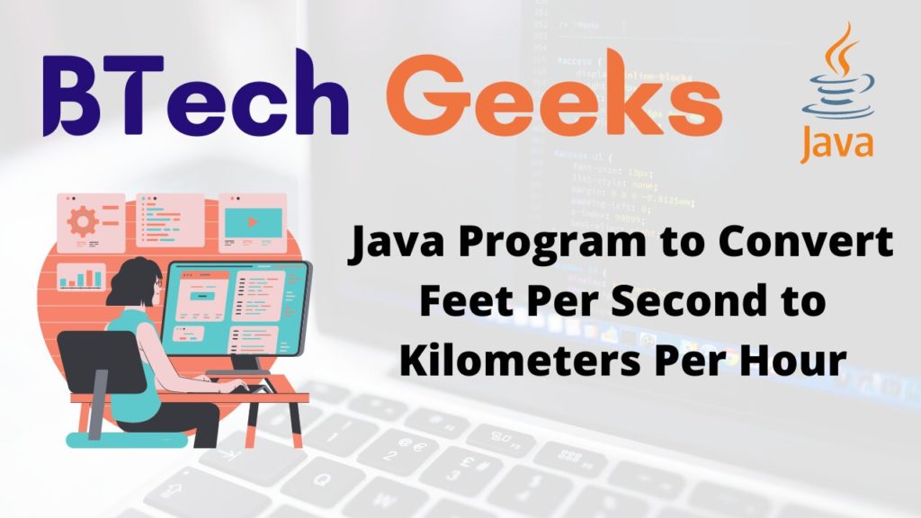 2.414016 kilometers Java Program to Convert Feet Per Second to