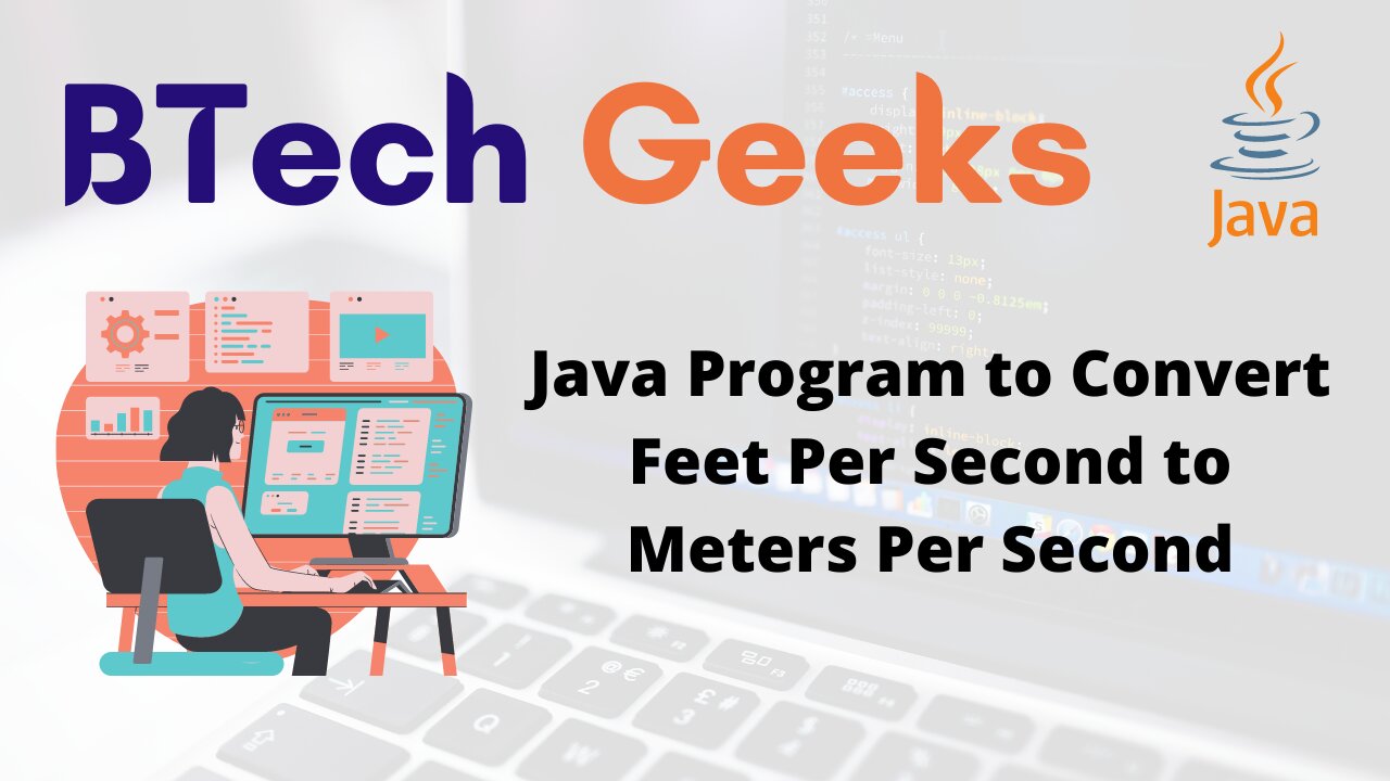 Java Program to Convert Feet Per Second to Meters Per Second BTech Geeks