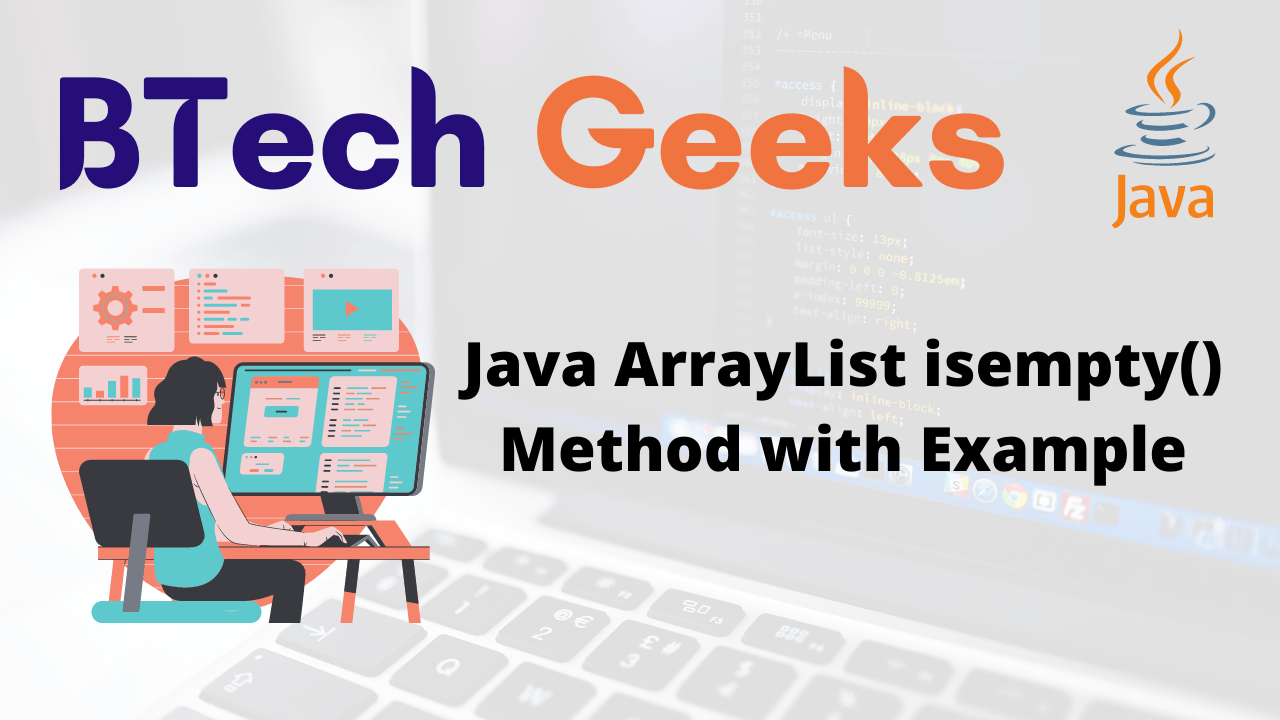 Java ArrayList isempty() Method with Example BTech Geeks