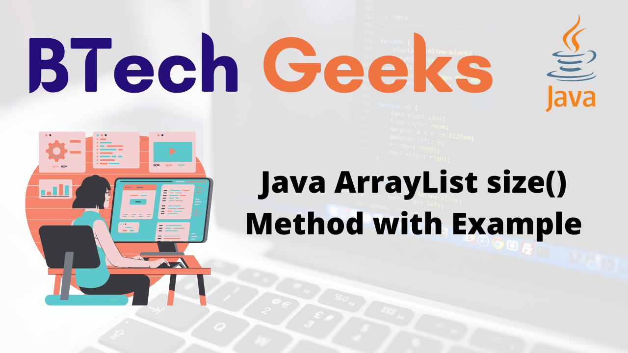 Arraylist.size() Java ArrayList size() Method with Example BTech Geeks
