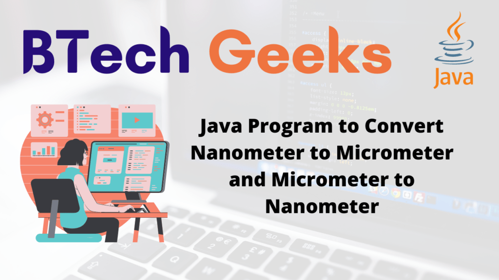 Nanometer to micrometer Java Program to Convert Nanometer to