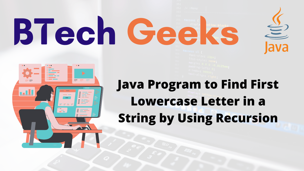 Java Program to Find First Lowercase Letter in a String by Using