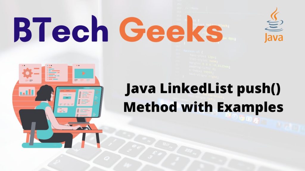 Java LinkedList push() Method with Examples BTech Geeks