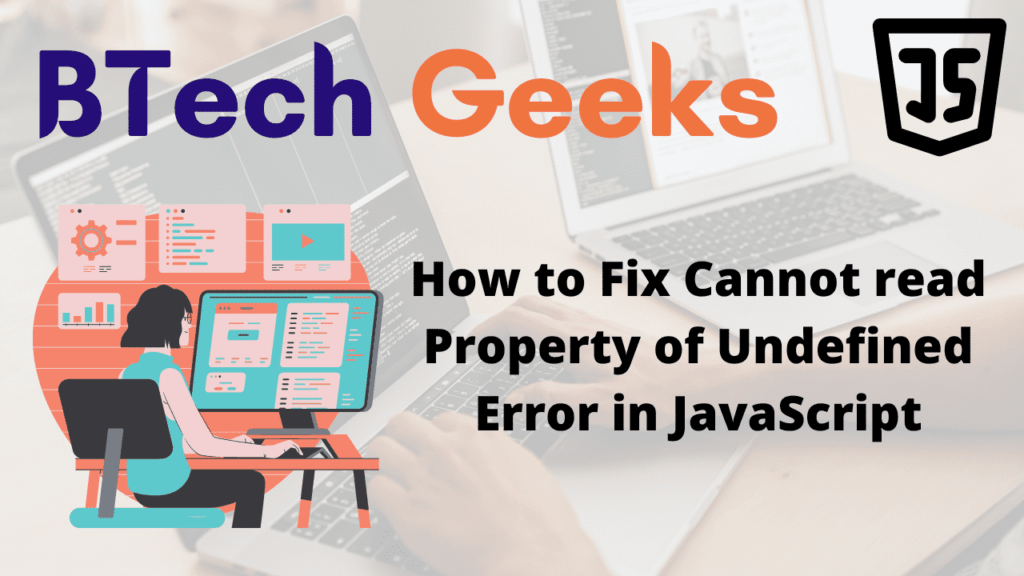 Javascript cannot read property of undefined How to Fix Cannot read Property of Undefined
