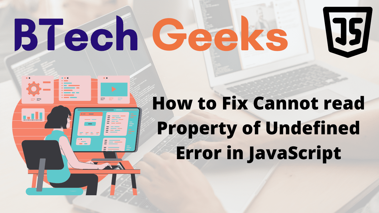 Javascript cannot read property of undefined How to Fix Cannot read