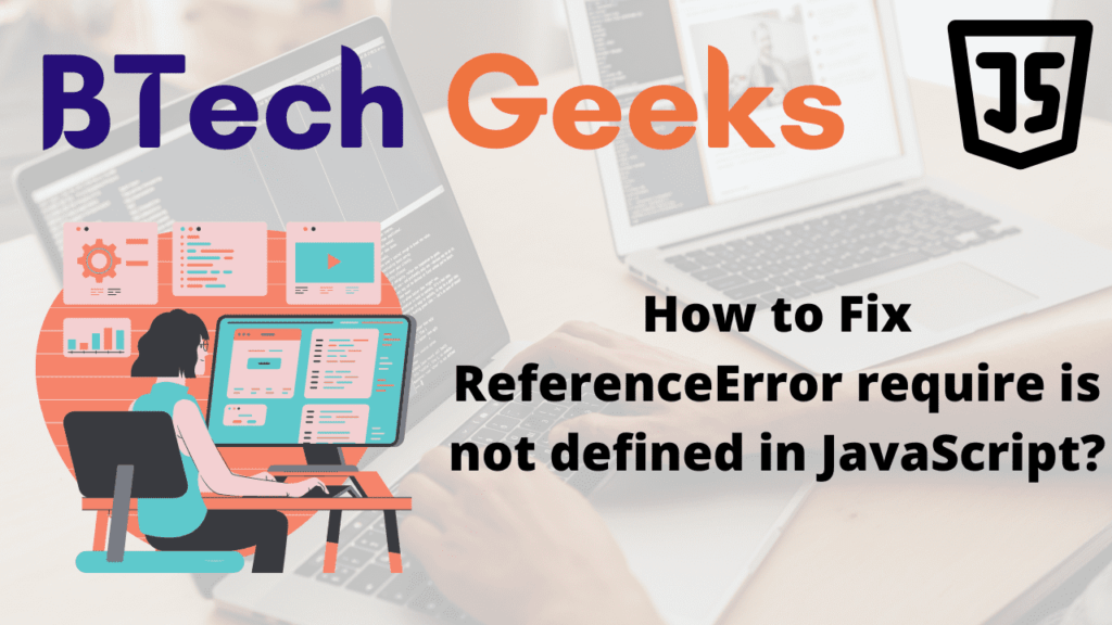 Require not defined javascript How to Fix ReferenceError require is