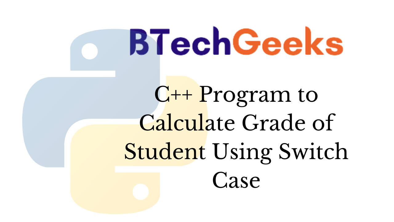 C++ grading program example C++ Program to Calculate Grade of Student