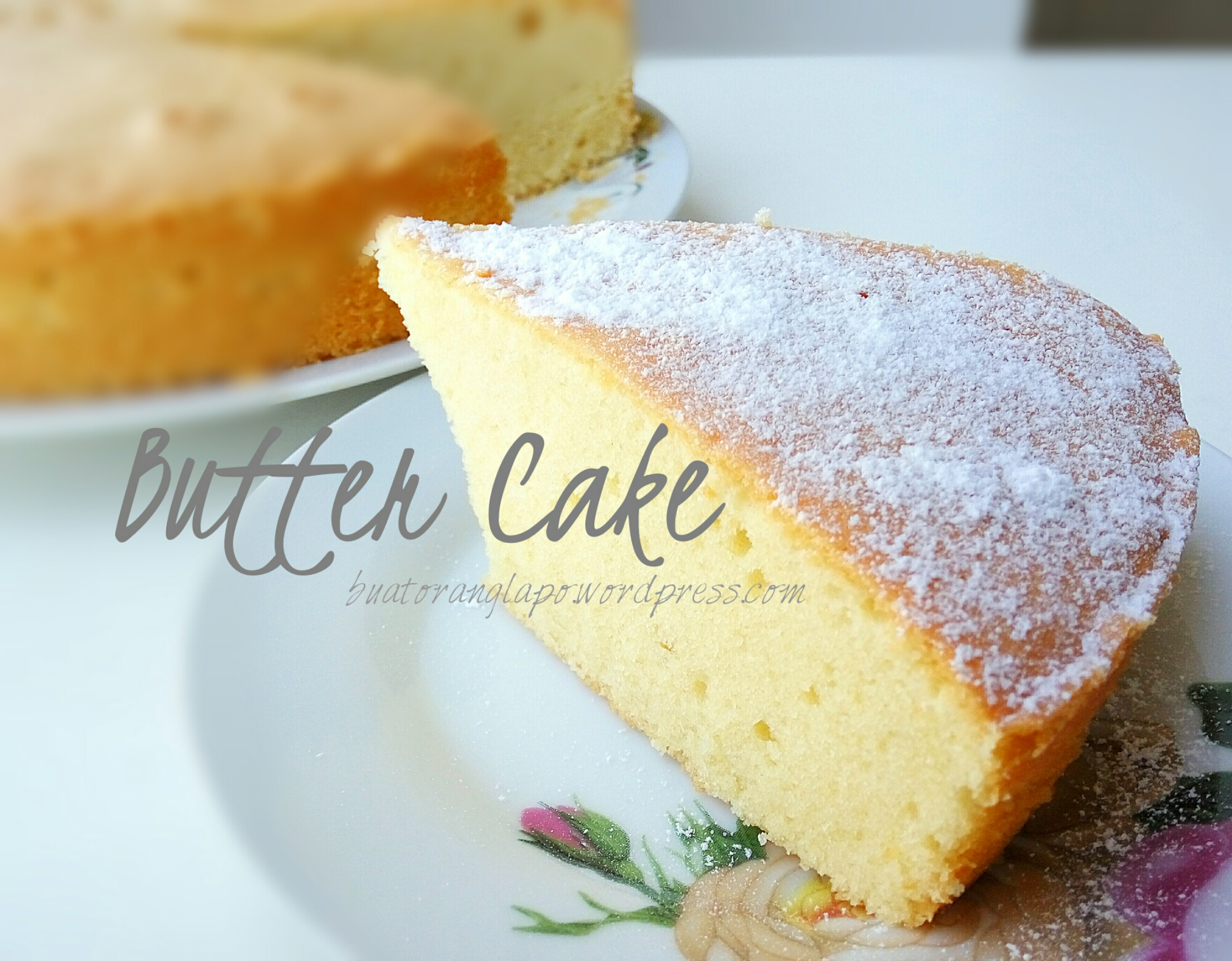 Simple Plain Fluffy Butter Cake (Kek Butter Kosong yang Mudah dan Gebu)