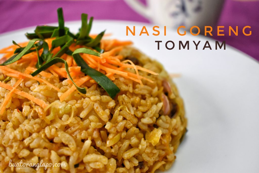 Nasi Goreng Tomyam Buat Orang Lapo