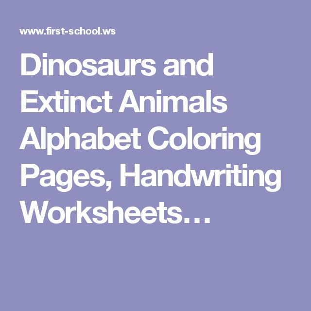 Dinosaurs and Extinct Animals Alphabet Coloring Pages, Handwriting