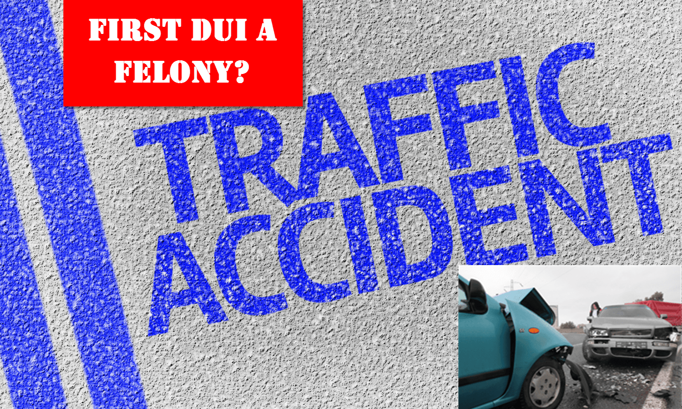 Is Your First DUI a Felony? DUI Law Explained