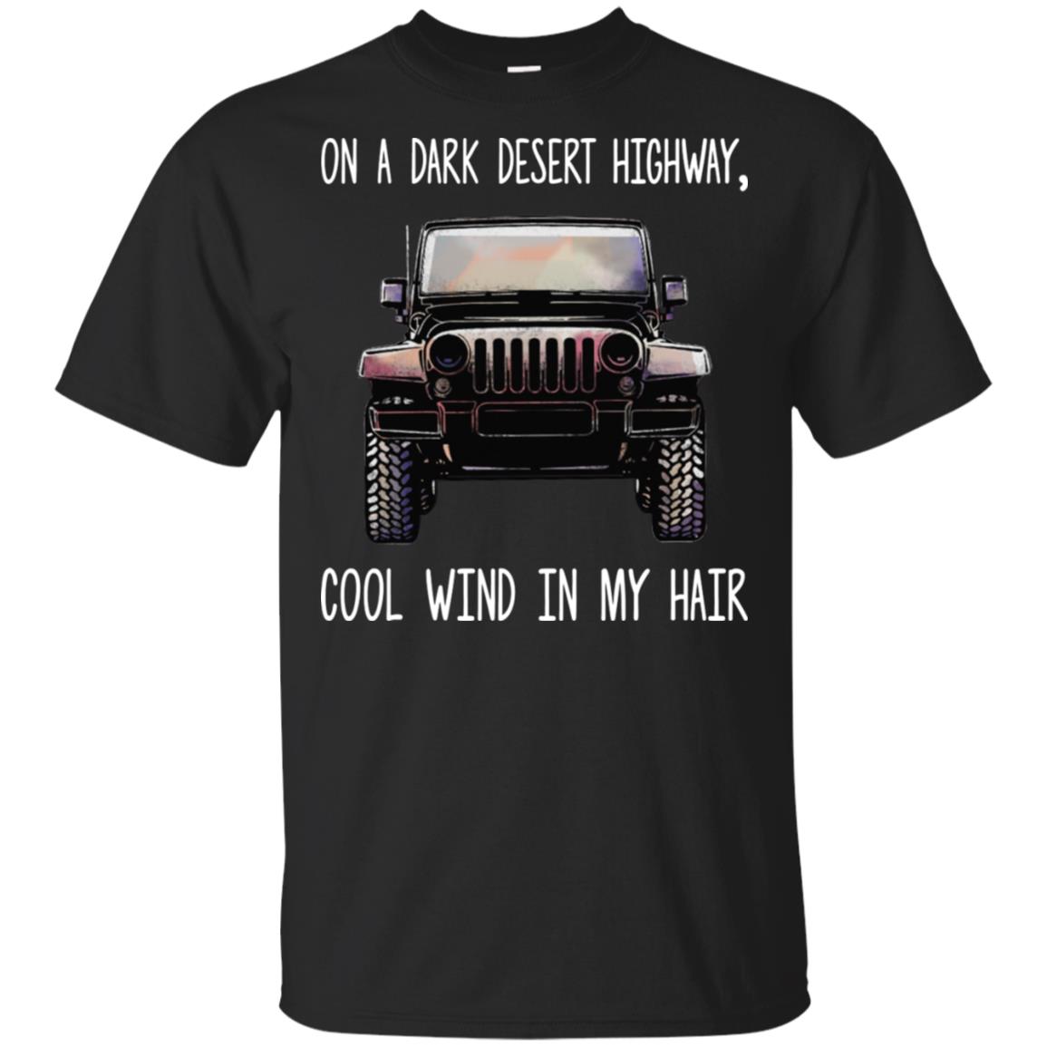 Jeep on a dark desert highway cool wind in my hair Jeep tshirt, hoodie