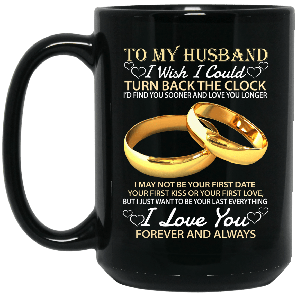 To my husband I wish I could turn back the clock mug
