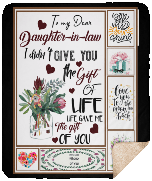 To my Dear Daughter in law I din't give you the gift of life Blanket