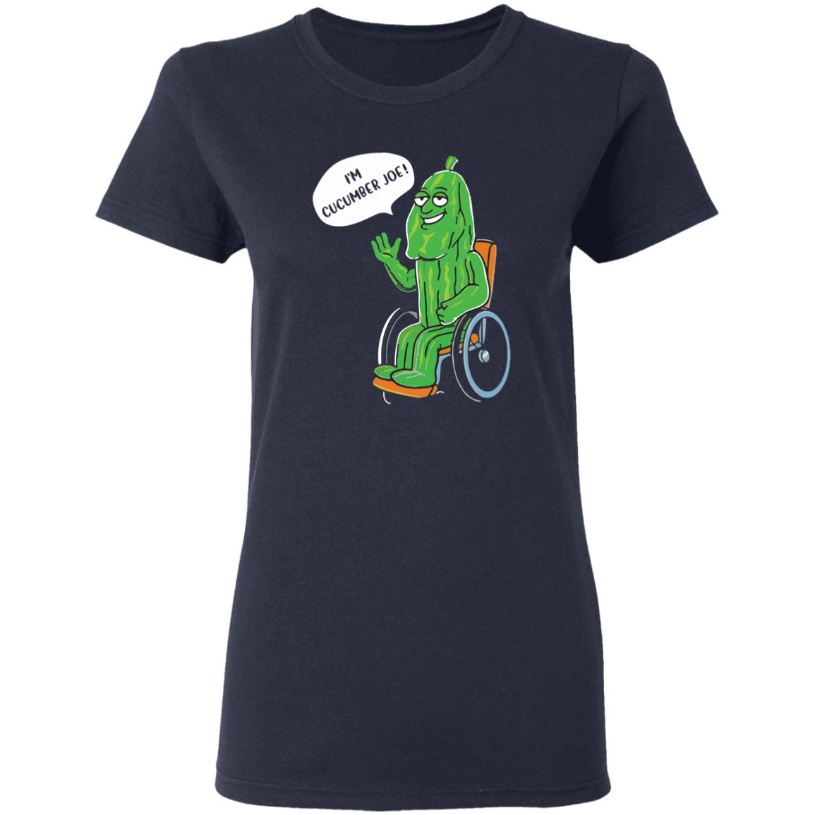 I'm Cucumber Joe tshirt sweatshirt hoodie