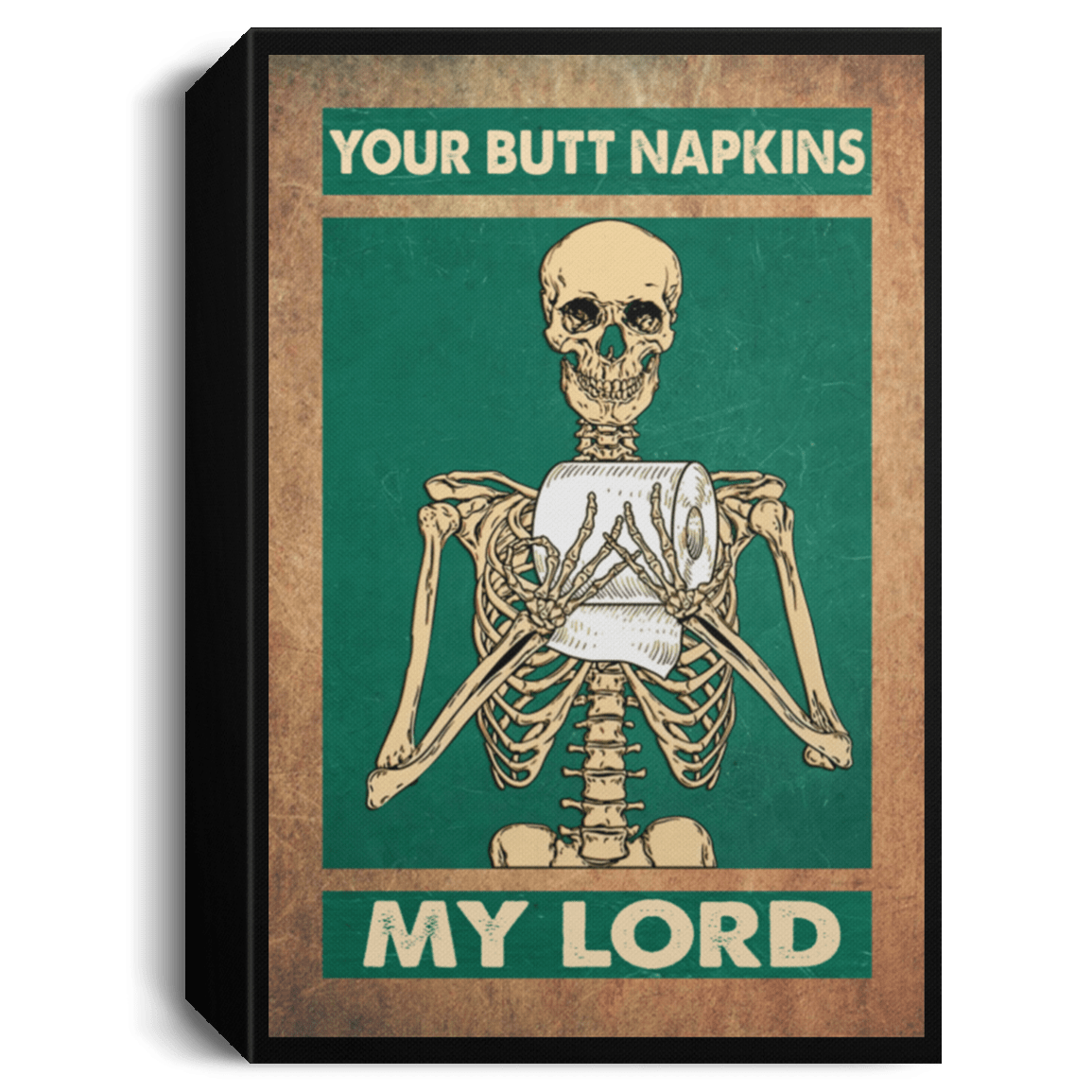 Skellington Your Butt Napkins My Lord poster, canvas