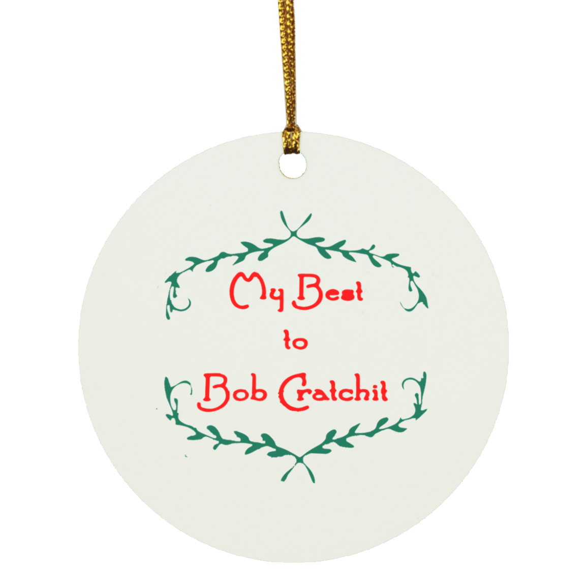 My Best to Bob Cratchit Ornament