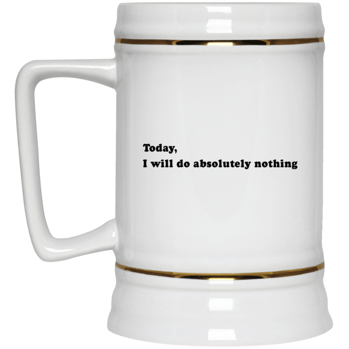 Today, I will do absolutely nothing mug