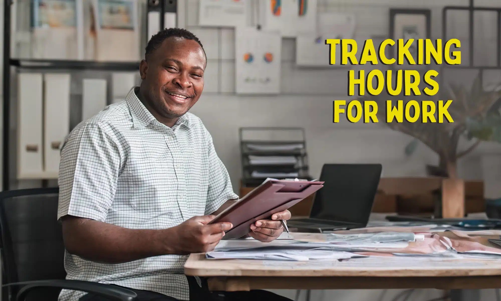 Tracking Hours for Work 3 Different Methods for Keeping Time