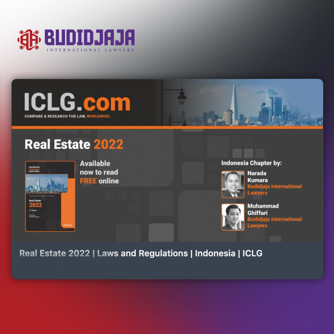 [Publication] Real Estate Laws and Regulations 2022 ICLG Budidjaja International Lawyers