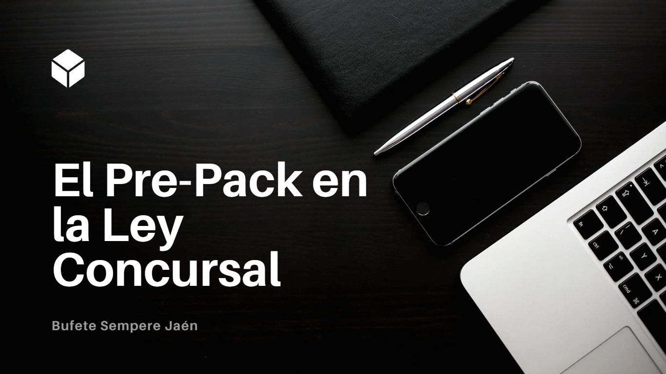 ¿Qué es el prepack concursal y qué ventajas BSJ Abogados