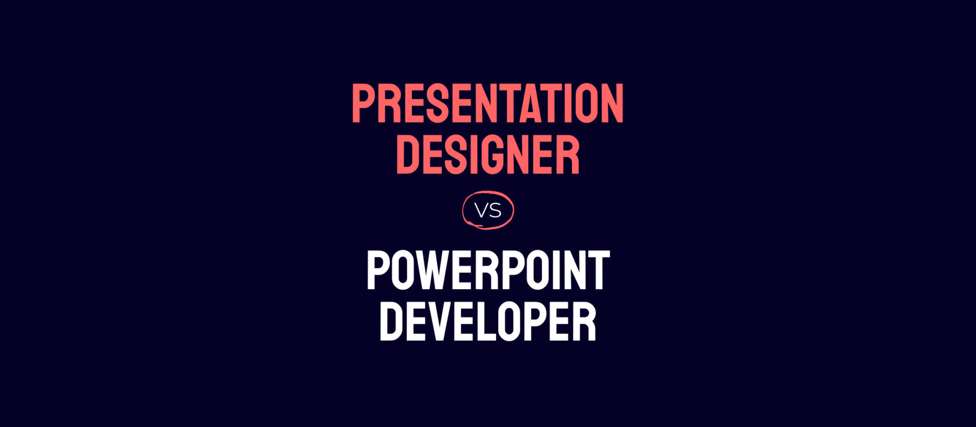 Presentation Designer vs PowerPoint Developer Buffalo 7