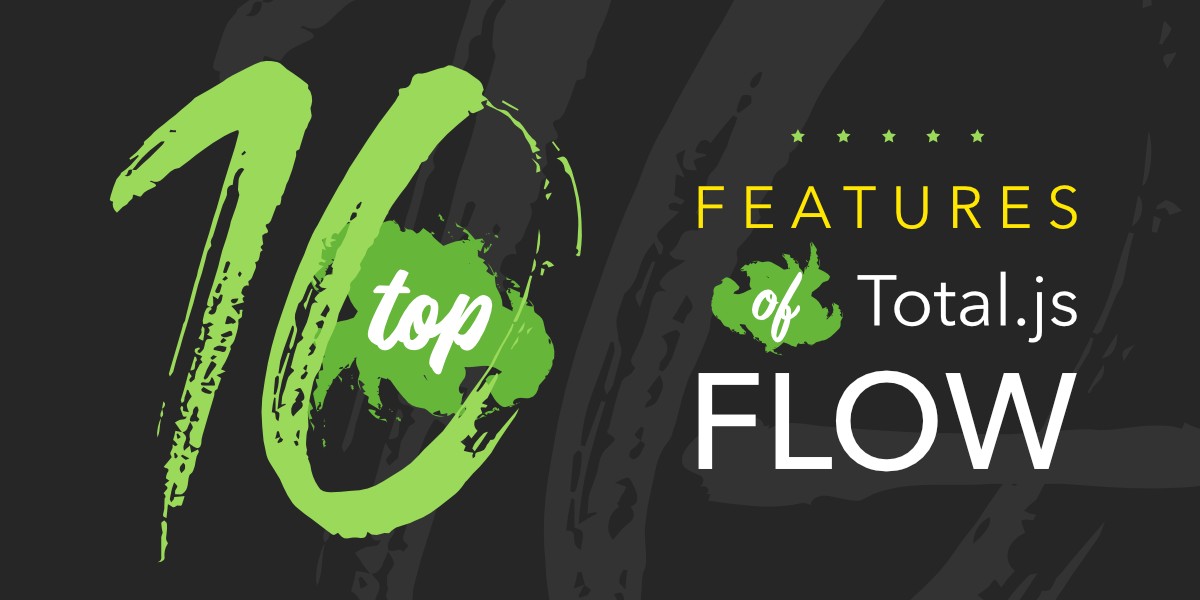 The top 10 features of Total.js Flow Total.js Platform Blog