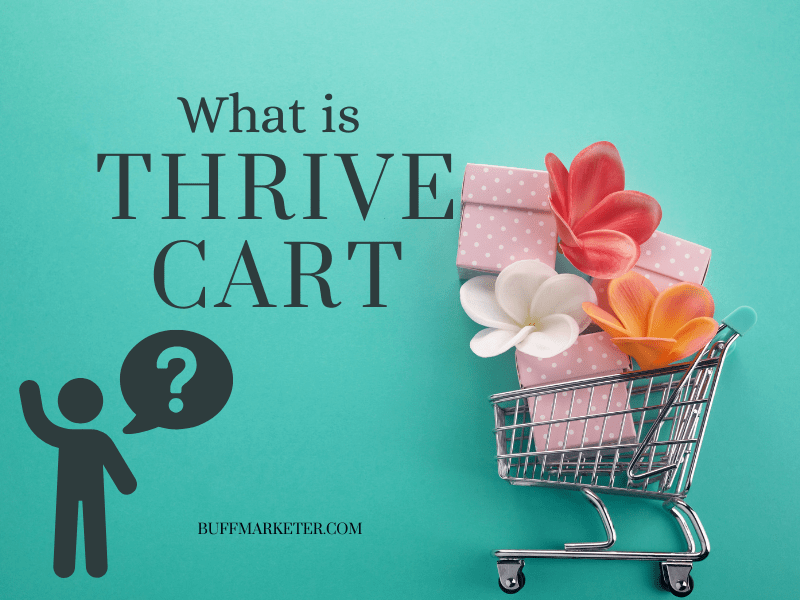 Thrivecart Review 2023 Don't Buy Until You Read This Buff Marketer