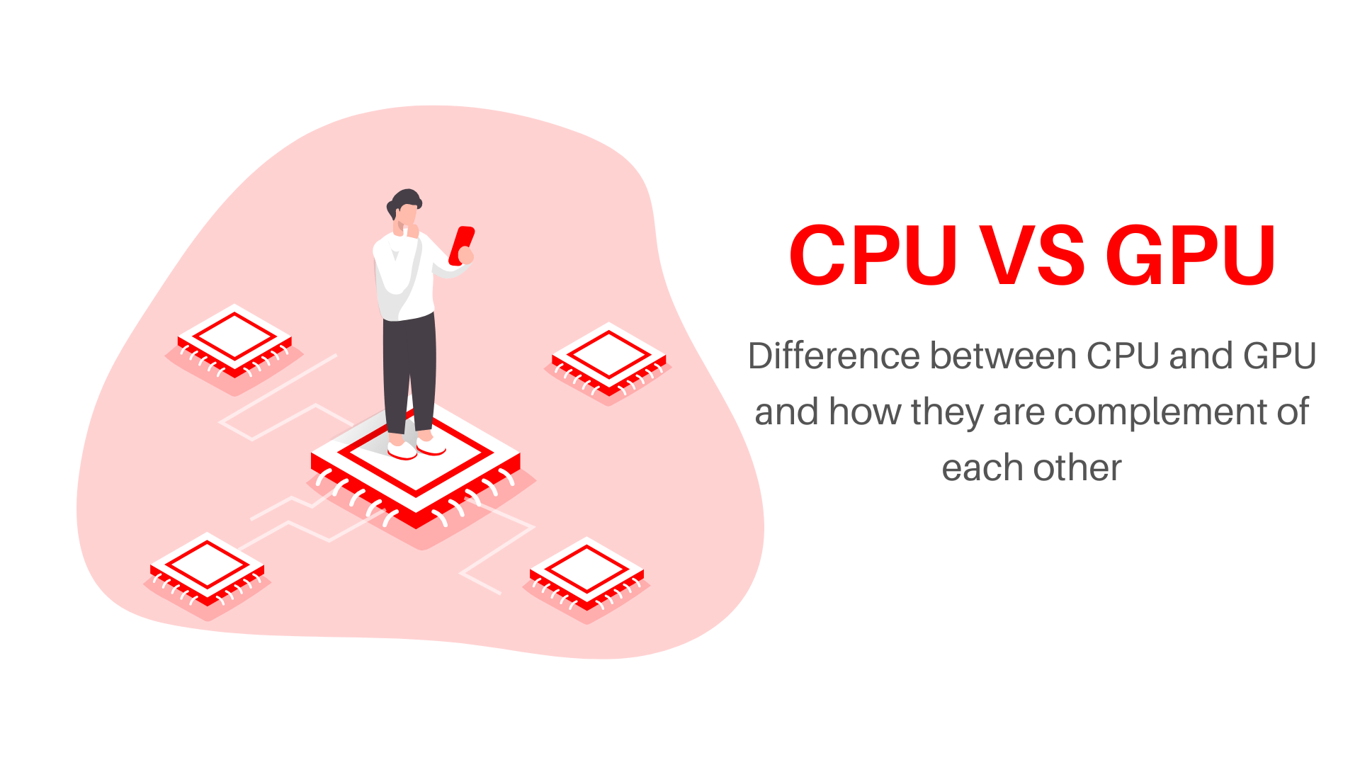 Gpu Vs Cpu Differences Explained Which Is More Important