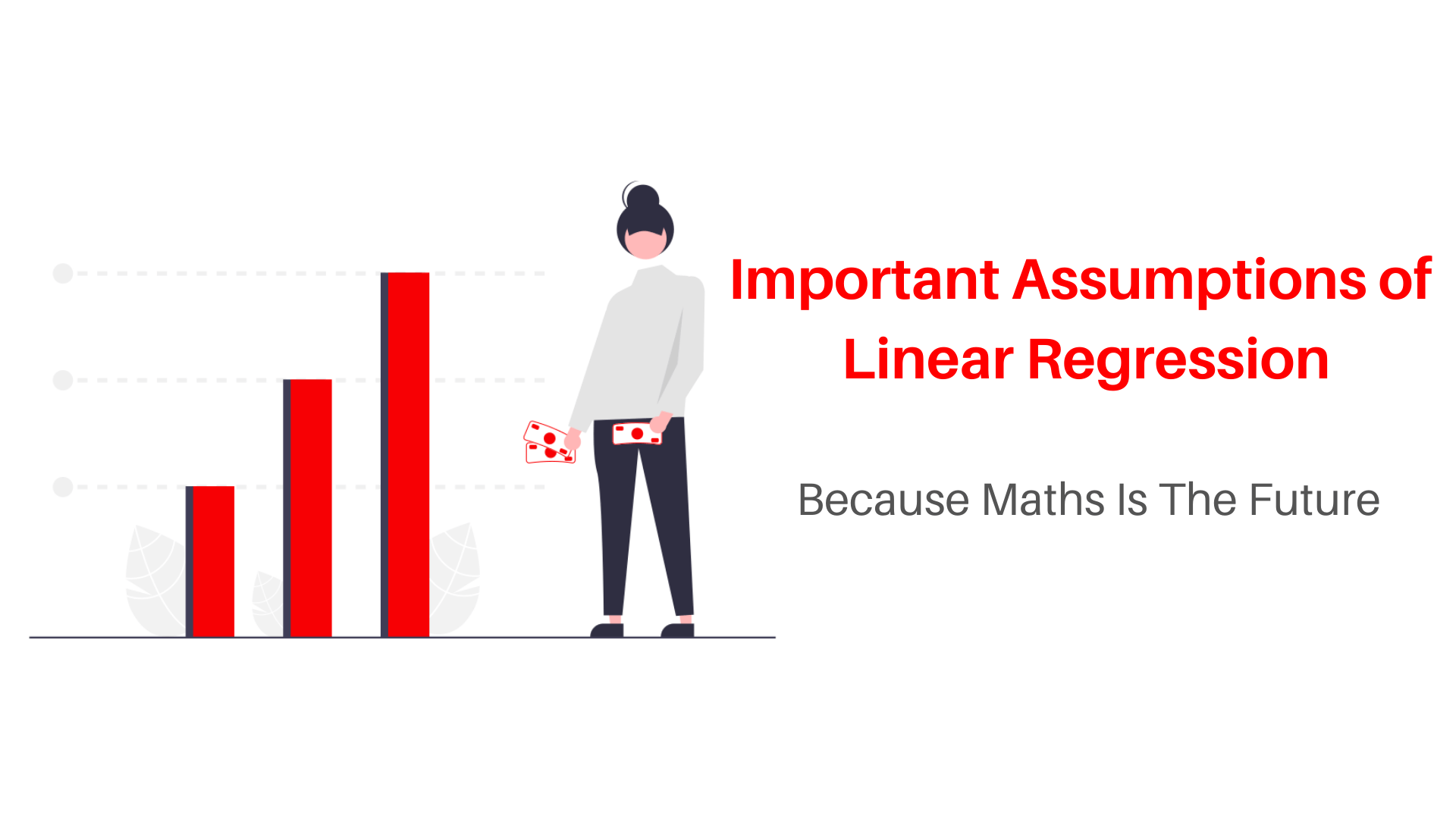 Important Assumptions Of Linear Regression Because Maths Is The Future