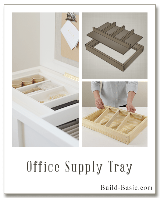 Build an Office Supply Tray Building Plans by BuildBasic www.build