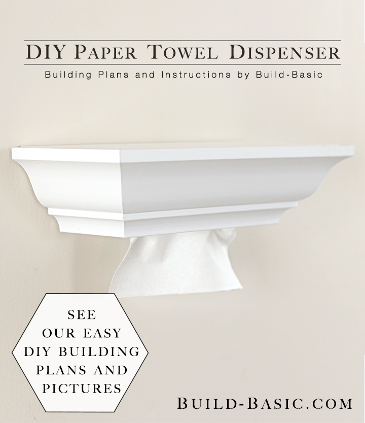 DIY Paper Towel Dispenser ‹ Build Basic