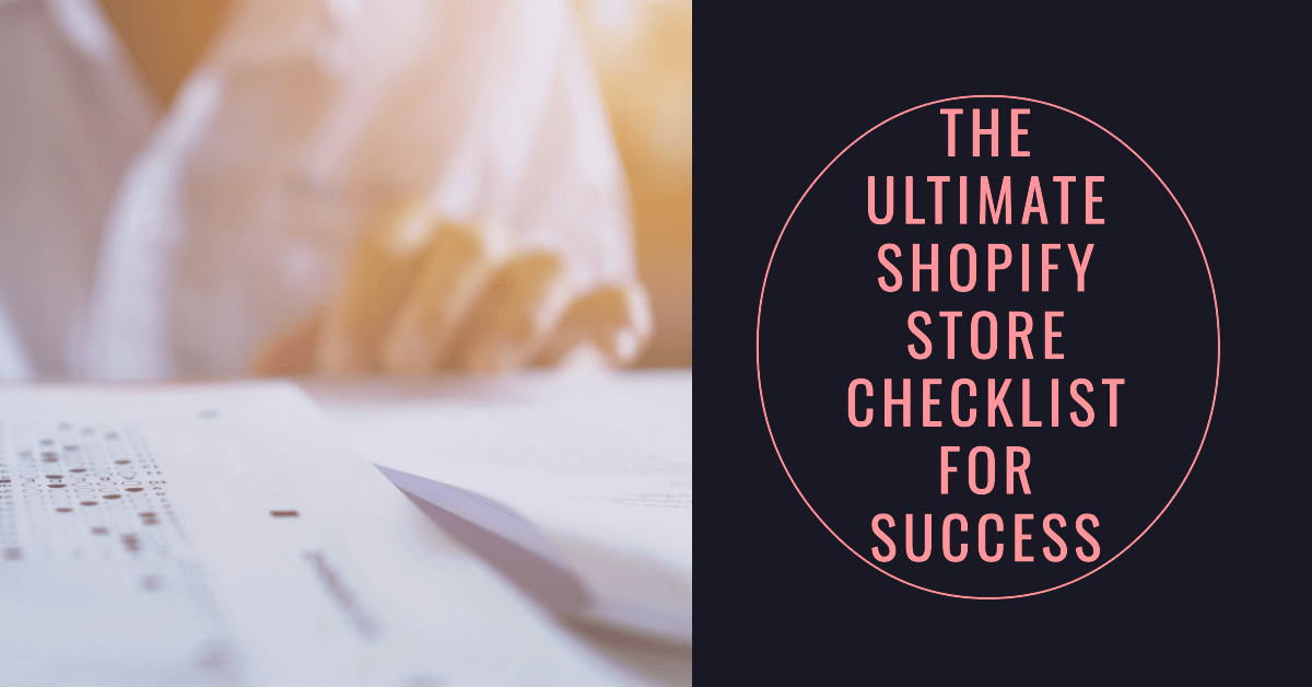 The Ultimate Shopify Store Checklist for Success