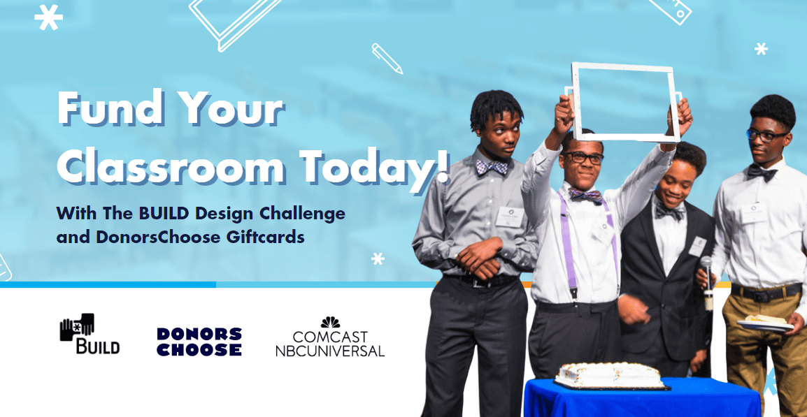 BUILD, Comcast and DonorsChoose Come Together to Offer Innovative