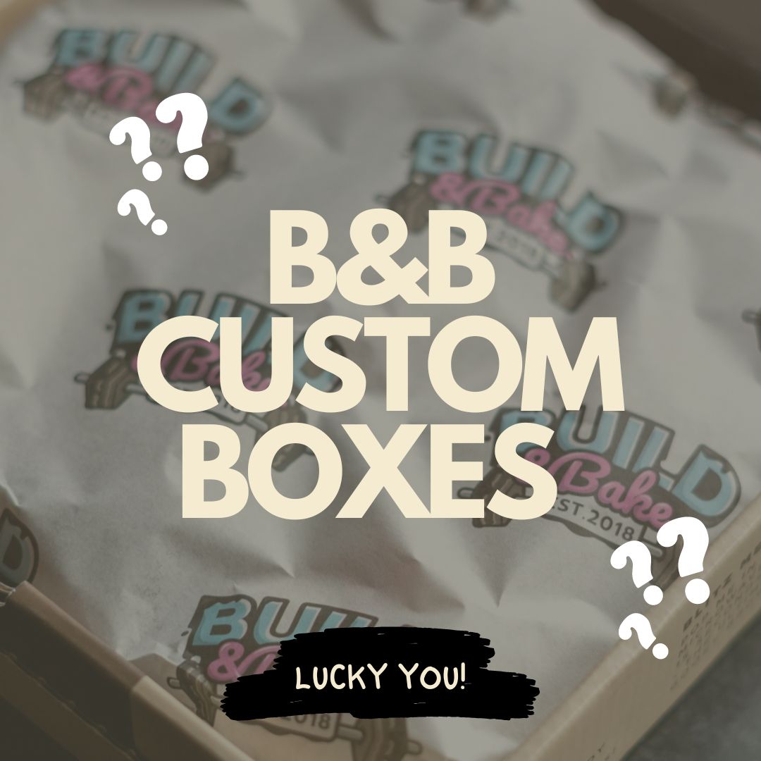 Custom Boxes Build & Bake