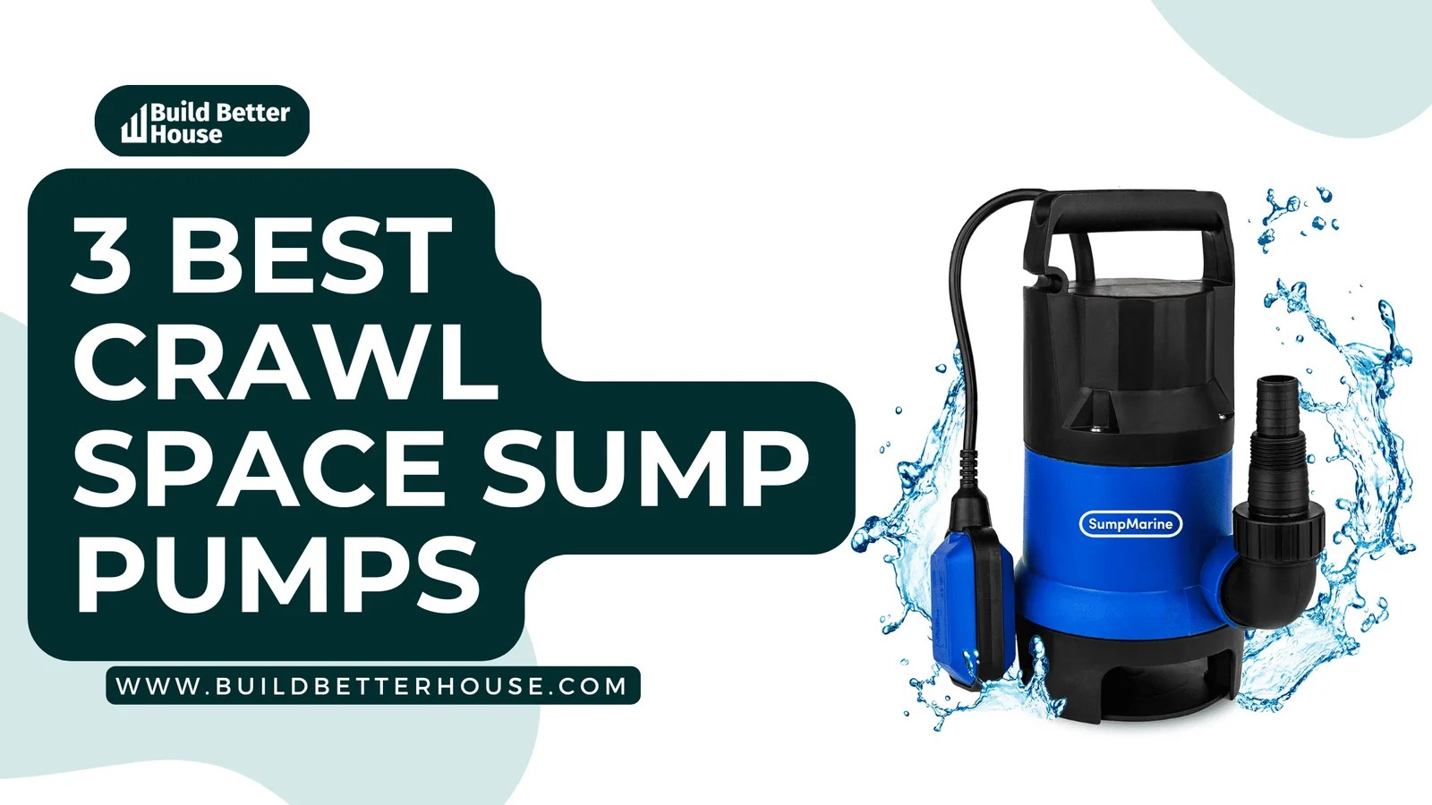 3 Best Crawl Space Sump Pumps Which One Is Best For You?