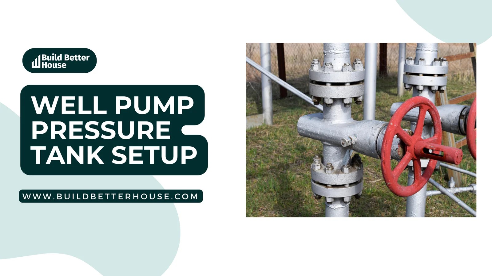 Well Pump Pressure Tank Setup A Comprehensive Guide for Optimal
