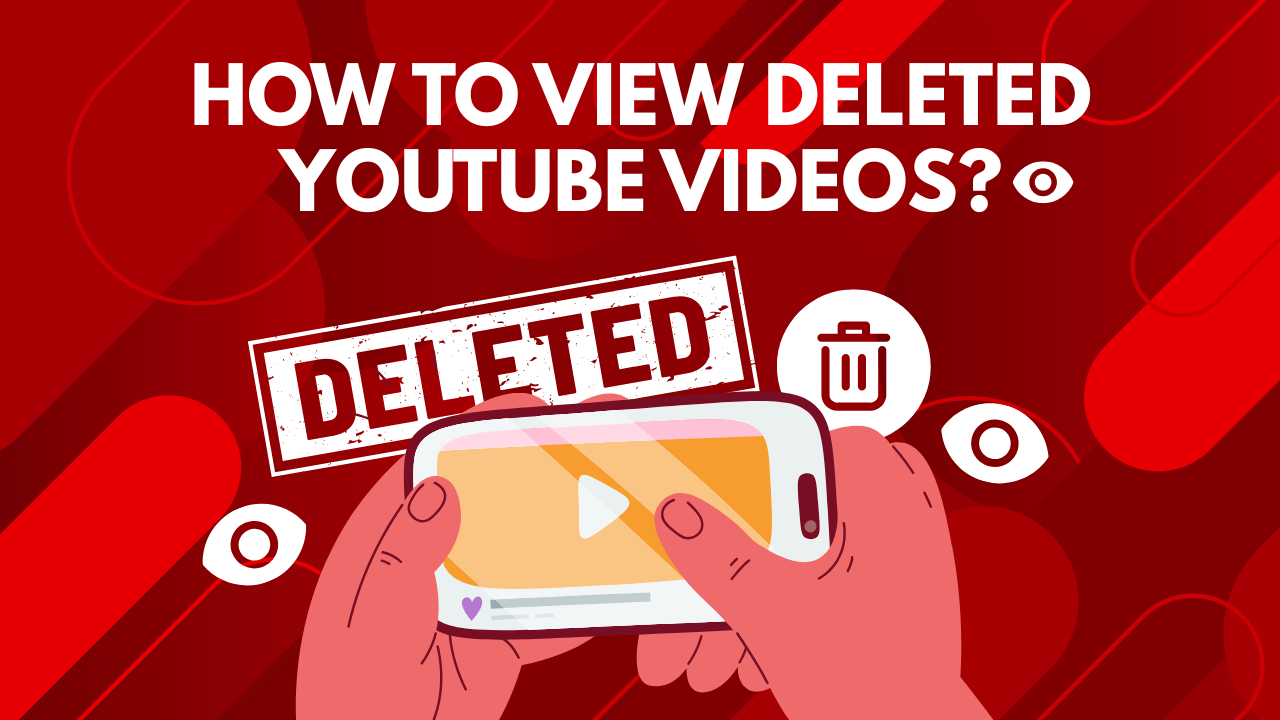 How To View Deleted YouTube Videos? Build My Plays