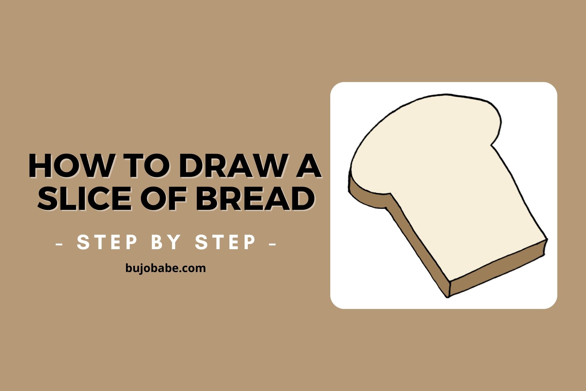 How To Draw A Slice of Bread (Step By Step) Bujo Babe