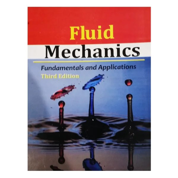 Fluid Mechanics Fundamentals and Applications 3rd by Yunus Cengel Buy