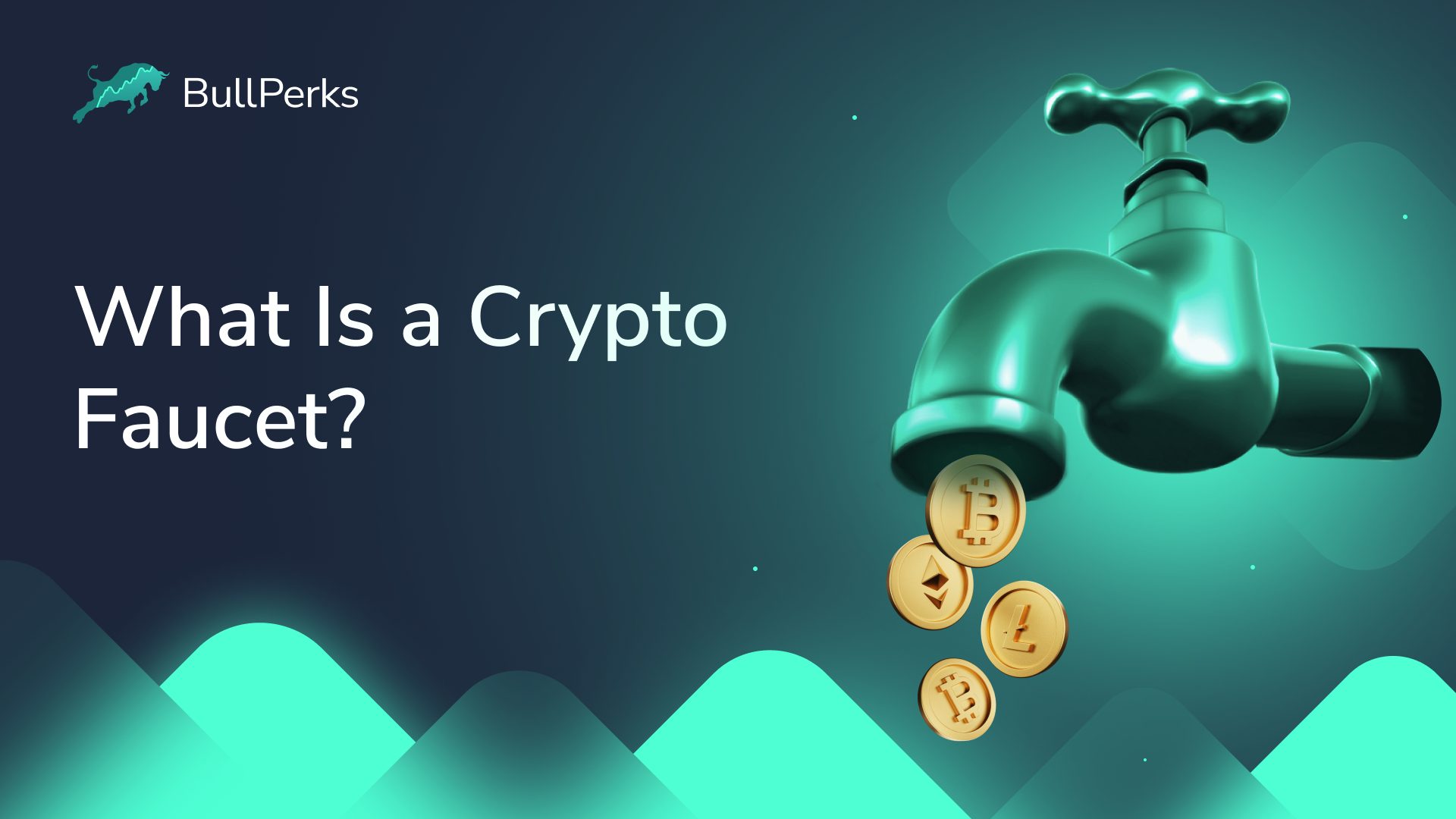 What Is A Crypto Faucet? BullPerks