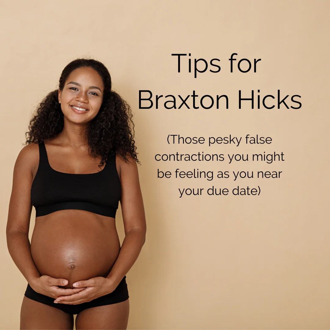 Tips for Braxton Hicks contractions bundleofjoybox