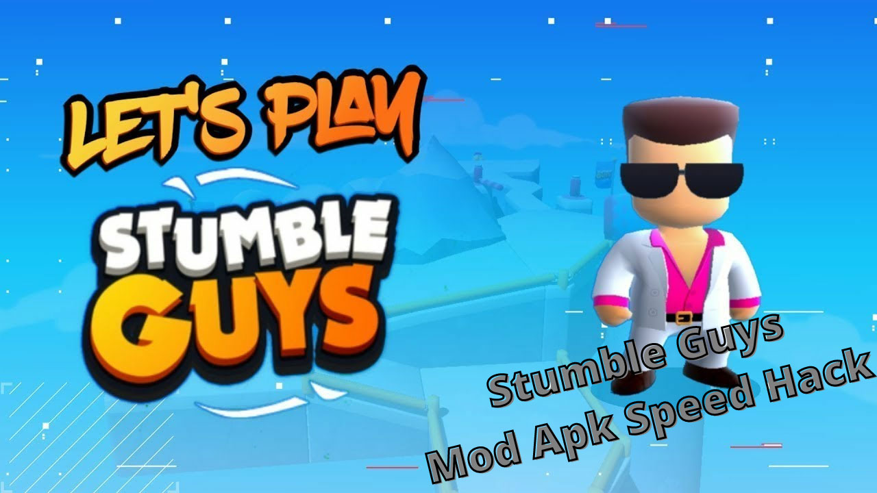 Stumble Guys Mod Apk Speed Hack 2022 Link Download