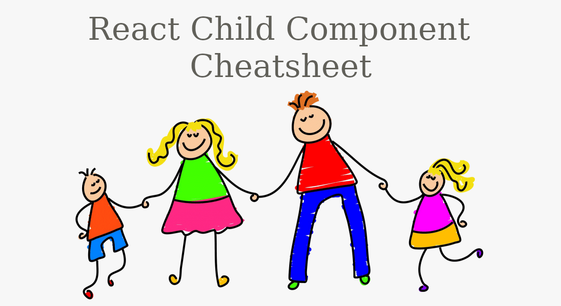 React Child Component Cheatsheet 📄 I'm Bunlong.