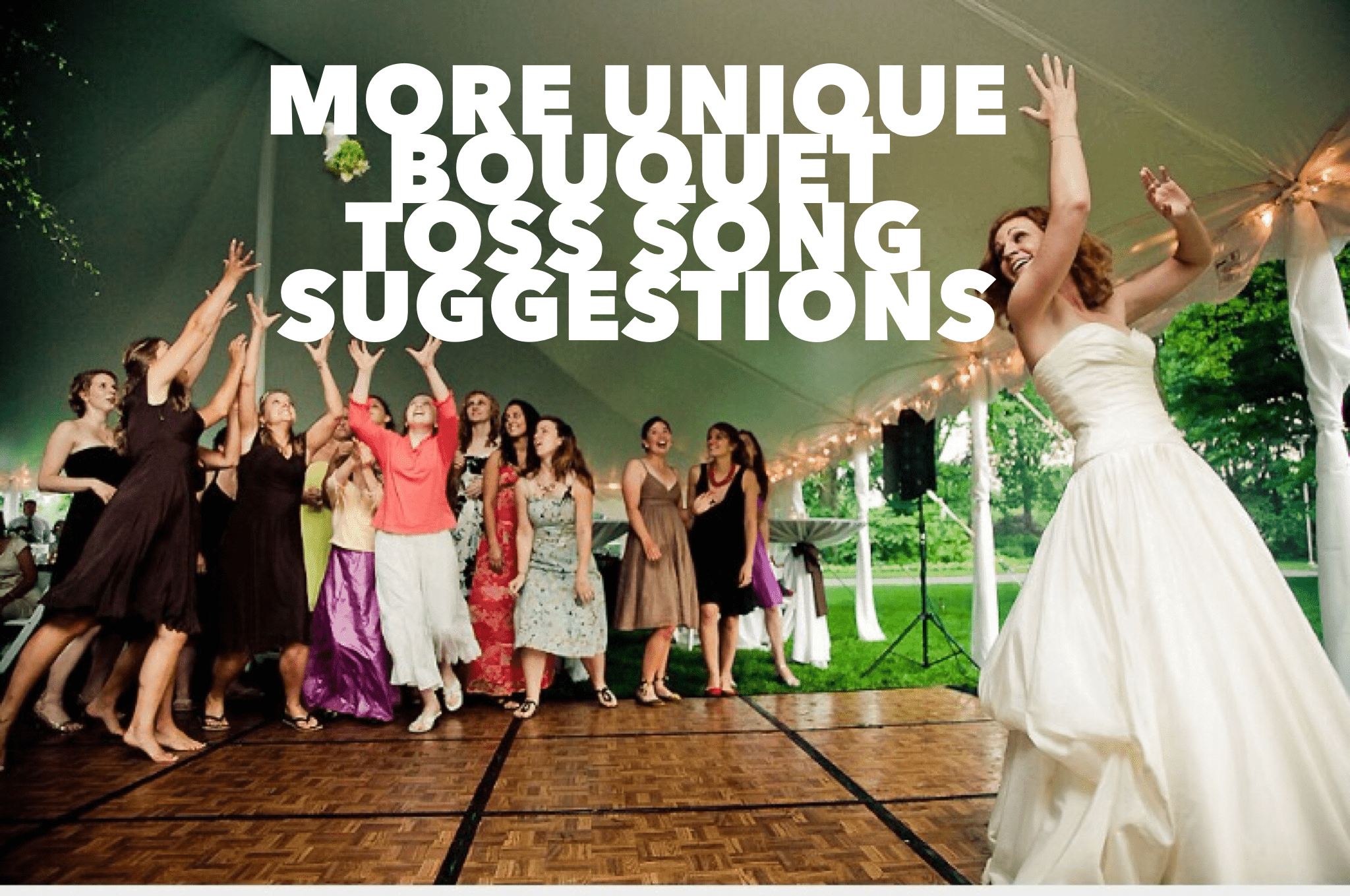 More Unique Bouquet Toss Songs Suggestions Bunn DJ Company