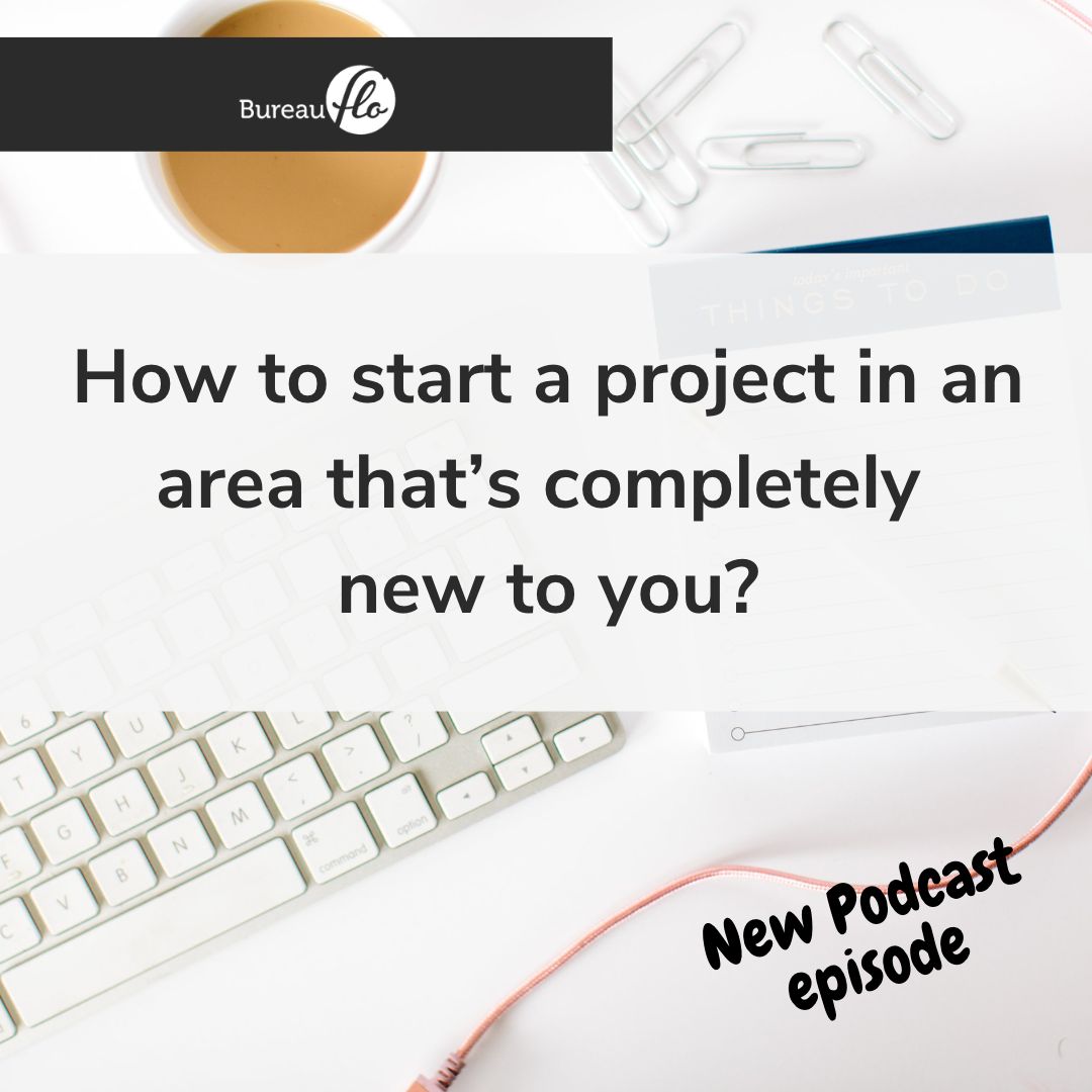 How to start a project in an area that’s completely new to you