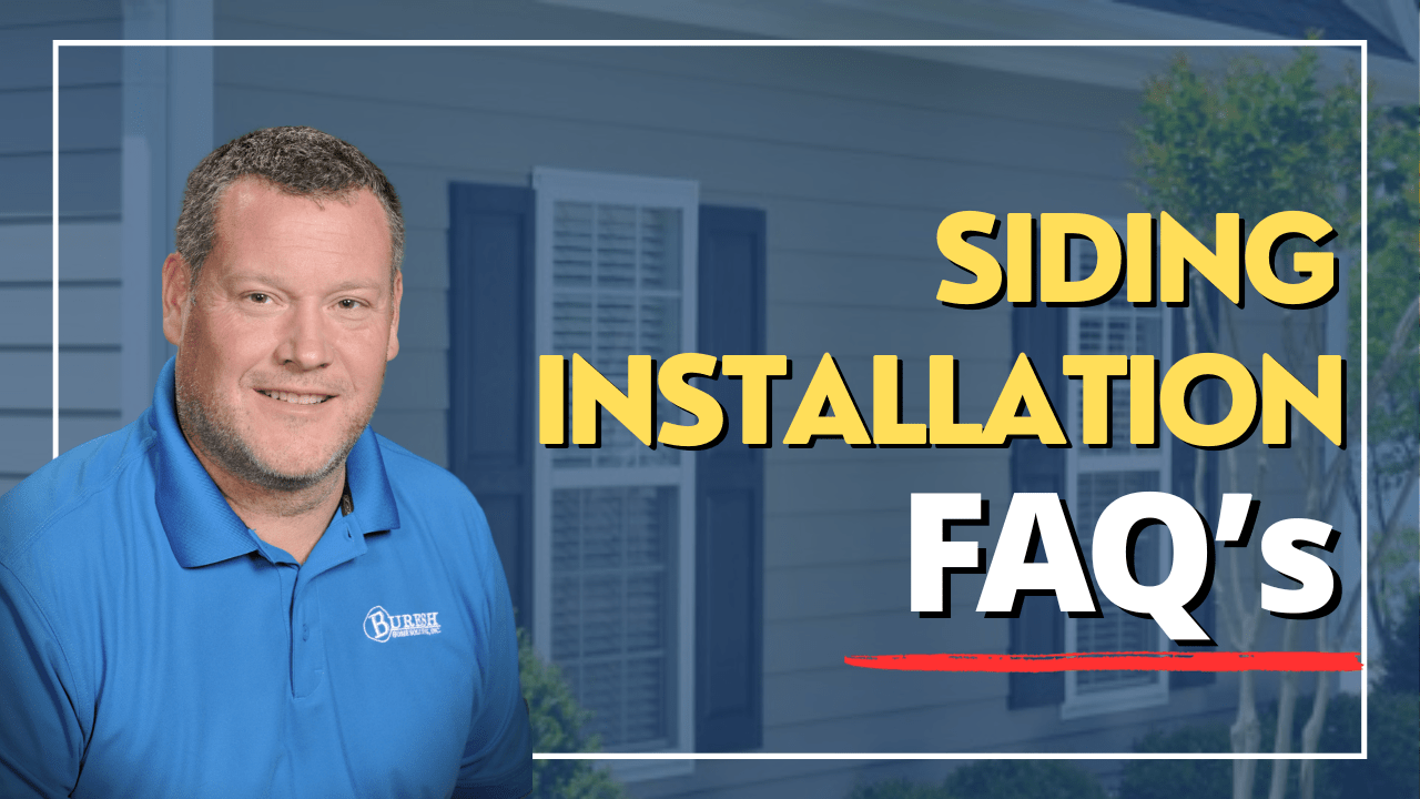 Frequently Asked Questions (FAQs) About Siding Installation Buresh