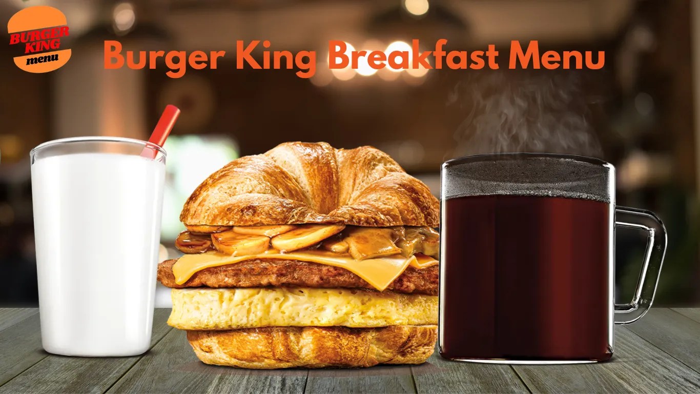 Latest Burger King Breakfast Menu With Price » [August, 2024]