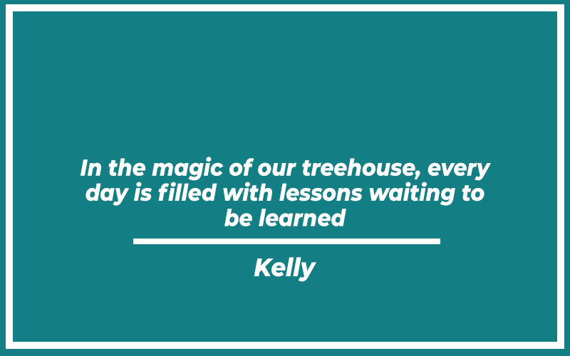 151 Best Kelly's Treehouse Good Morning Quotes (with Commentary
