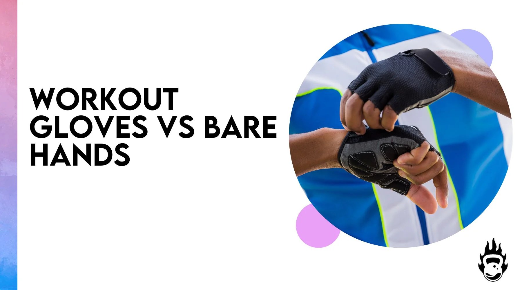Workout gloves vs bare hands Burnlab Burnlab.Co